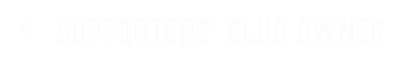 SUPPORTERS' CLUB OWNER